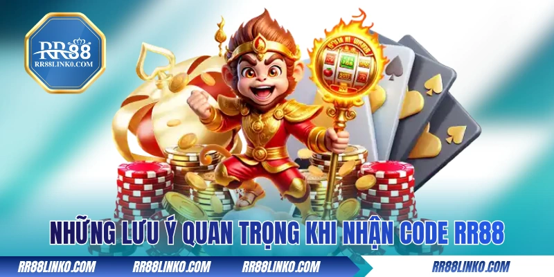 Những lưu ý quan trọng khi nhận code RR88 