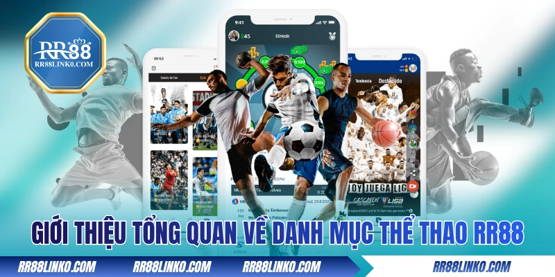 Giới thiệu thông tin cơ bản về danh mục thể thao RR88