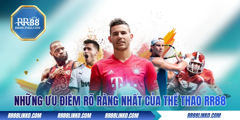 Những ưu điểm rõ ràng nhất của thể thao RR88