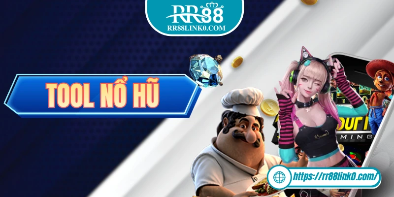 Tool Nổ Hũ Liệu Có Thực Sự Có Công Dụng Như Lời Đồn?