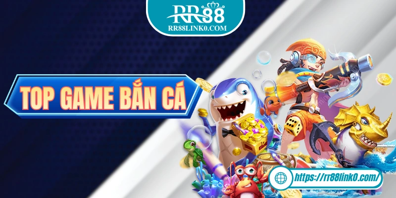 Top Game Bắn Cá Đổi Thưởng Đáng Để Thử Nhất Năm 2025