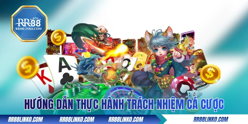 Hướng dẫn thực hành trách nhiệm cá cược