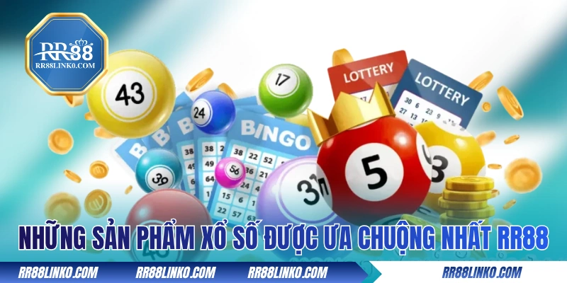 Những sản phẩm xổ số được ưa chuộng nhất tại RR88 
